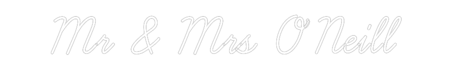 CREATE YOUR OWN WEDDING NEON SIGN Mr & Mrs O’Ne...