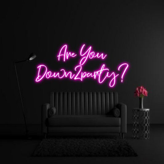 CREATE YOUR OWN WEDDING NEON SIGN Are You
Down...