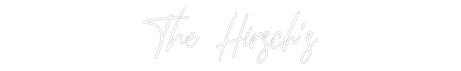 CREATE YOUR OWN WEDDING NEON SIGN The Hirsch’s