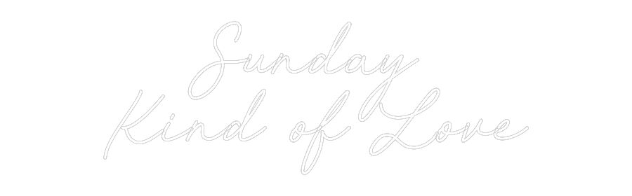 CREATE YOUR OWN WEDDING NEON SIGN Sunday 
Kind...