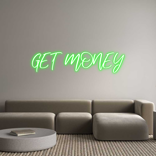 CREATE YOUR OWN CUSTOM NEON GET MONEY