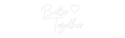 CREATE YOUR OWN WEDDING NEON SIGN Better
    ...