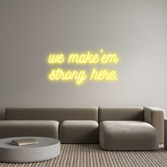 CREATE YOUR OWN CUSTOM NEON we make'em
s...