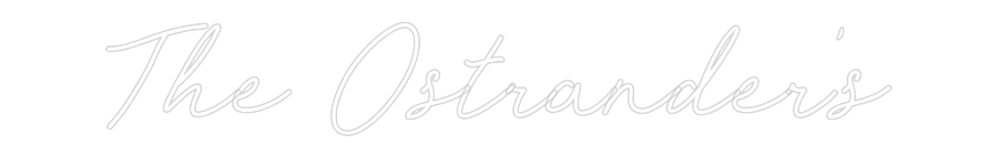 CREATE YOUR OWN WEDDING NEON SIGN The Ostrander's