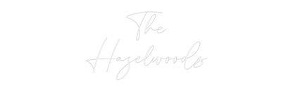 CREATE YOUR OWN WEDDING NEON SIGN The
Hazelwoods