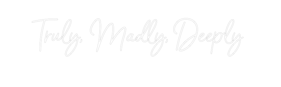 CREATE YOUR OWN WEDDING NEON SIGN Truly, Madly,...