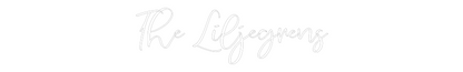 CREATE YOUR OWN WEDDING NEON SIGN The Liljegrens