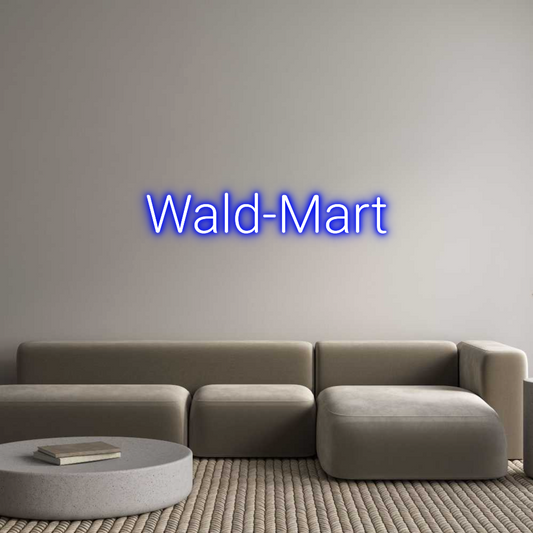 CREATE YOUR OWN CUSTOM NEON Wald-Mart