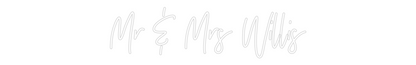 CREATE YOUR OWN WEDDING NEON SIGN Mr & Mrs Willis
