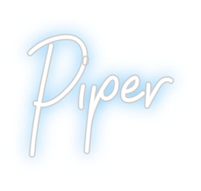 CREATE YOUR OWN CUSTOM NEON Piper