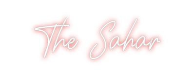 CREATE YOUR OWN CUSTOM NEON The Sahar