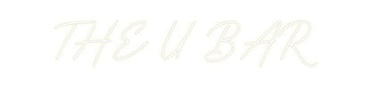 CREATE YOUR OWN CUSTOM NEON THE U BAR