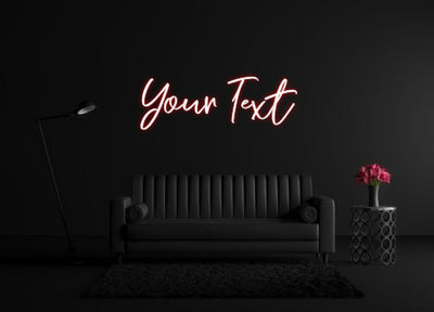 CREATE YOUR OWN CUSTOM NEON Your Text