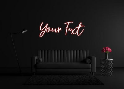 CREATE YOUR OWN CUSTOM NEON Your Text