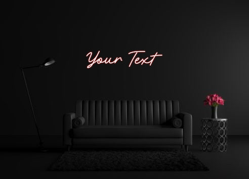 CREATE YOUR OWN CUSTOM NEON Your Text