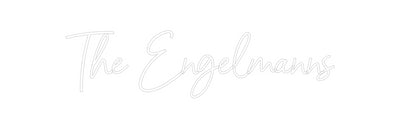 CREATE YOUR OWN CUSTOM NEON The Engelmanns