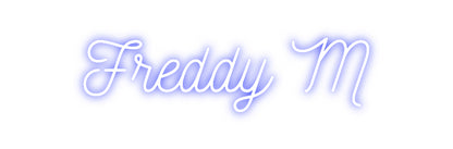 CREATE YOUR OWN CUSTOM NEON Freddy M