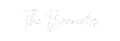 CREATE YOUR OWN CUSTOM NEON The Brancatos