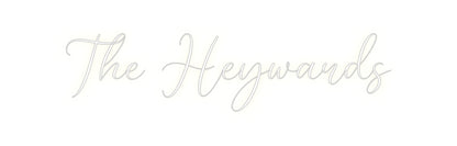 CREATE YOUR OWN CUSTOM NEON The Heywards