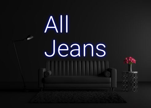 CREATE YOUR OWN CUSTOM NEON    All 
Jeans