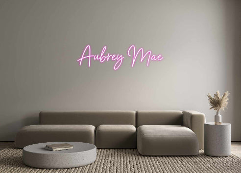 CREATE YOUR OWN CUSTOM NEON Aubrey Mae