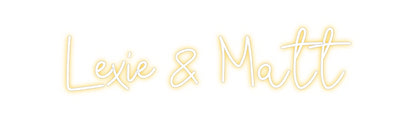 CREATE YOUR OWN CUSTOM NEON Lexie & Matt