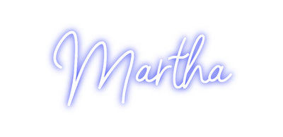 CREATE YOUR OWN CUSTOM NEON Martha