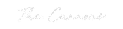 CREATE YOUR OWN CUSTOM NEON The Cannons