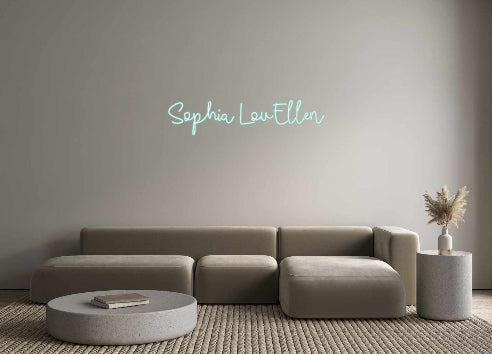 CREATE YOUR OWN CUSTOM NEON Sophia LouEllen