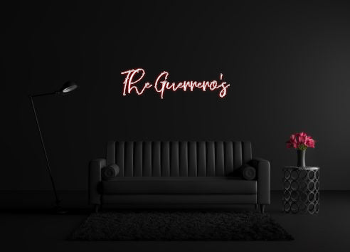 CREATE YOUR OWN CUSTOM NEON The Guerrero’s