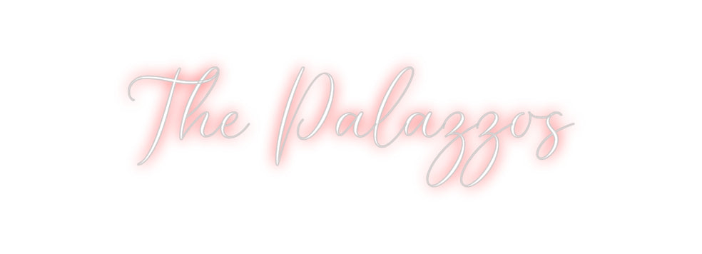 CREATE YOUR OWN CUSTOM NEON The Palazzos