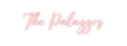 CREATE YOUR OWN CUSTOM NEON The Palazzos