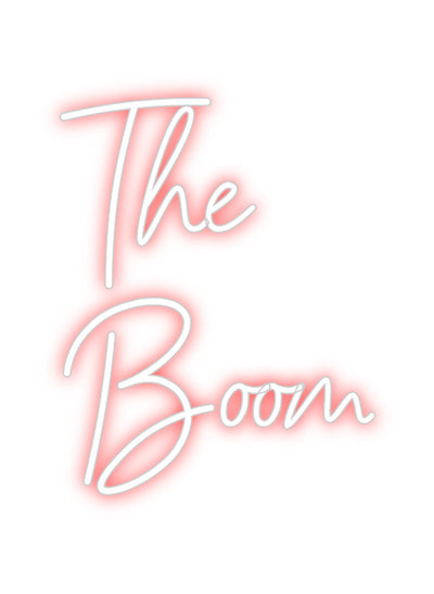 CREATE YOUR OWN CUSTOM NEON The
Boom