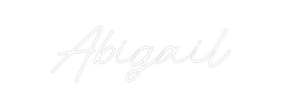 CREATE YOUR OWN CUSTOM NEON Abigail