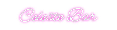 CREATE YOUR OWN CUSTOM NEON Celeste Bar