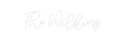 CREATE YOUR OWN CUSTOM NEON The Wilkins
