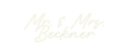 CREATE YOUR OWN WEDDING NEON SIGN Mr. & Mrs.
B...