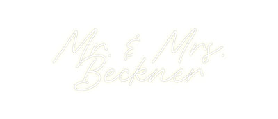 CREATE YOUR OWN WEDDING NEON SIGN Mr. & Mrs.
B...