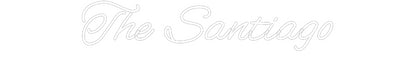 CREATE YOUR OWN WEDDING NEON SIGN The Santiago