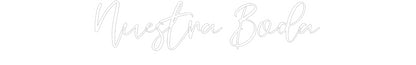 CREATE YOUR OWN WEDDING NEON SIGN Nuestra Boda