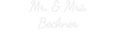 CREATE YOUR OWN WEDDING NEON SIGN Mr. & Mrs.
B...