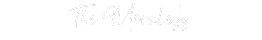 CREATE YOUR OWN WEDDING NEON SIGN The Morales's
