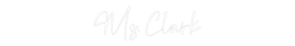 CREATE YOUR OWN CUSTOM NEON Ms. Clark
