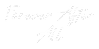 CREATE YOUR OWN WEDDING NEON SIGN Forever After...