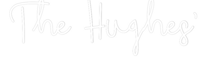 CREATE YOUR OWN WEDDING NEON SIGN The Hughes’