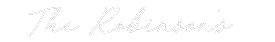 CREATE YOUR OWN WEDDING NEON SIGN The Robinson's