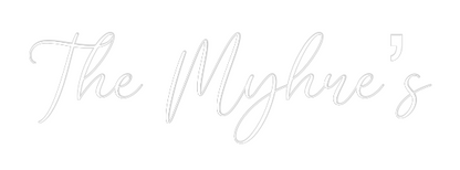 CREATE YOUR OWN WEDDING NEON SIGN The Myhre’s