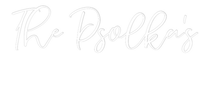 CREATE YOUR OWN WEDDING NEON SIGN The Psolka’s ...