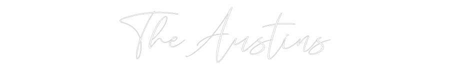 CREATE YOUR OWN WEDDING NEON SIGN The Austins