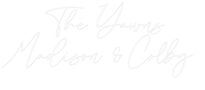 CREATE YOUR OWN WEDDING NEON SIGN  The Yawns
M...